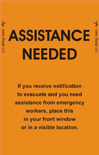 Assistance needed card to be printed and placed in front of residence during an evacuation